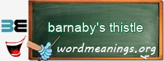 WordMeaning blackboard for barnaby's thistle